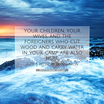 Picture 07 - Deuteronomy 29:11 GW - Your children, your wives, and the foreigners who - Bible Verse Picture