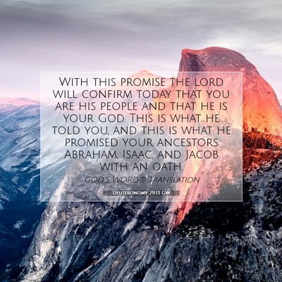 Picture 07 - Deuteronomy 29:13 GW - With this promise the Lord will confirm today - Bible Verse Picture