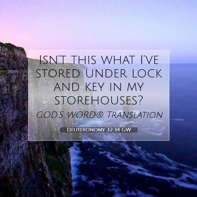 Picture 07 - Deuteronomy 32:34 GW - Isn’t this what I’ve stored under lock and - Bible Verse Picture