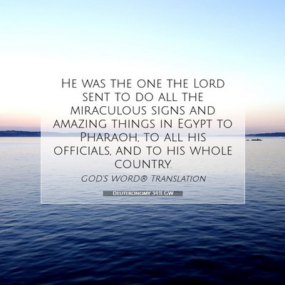 Picture 07 - Deuteronomy 34:11 GW - He was the one the Lord sent to do all the - Bible Verse Picture