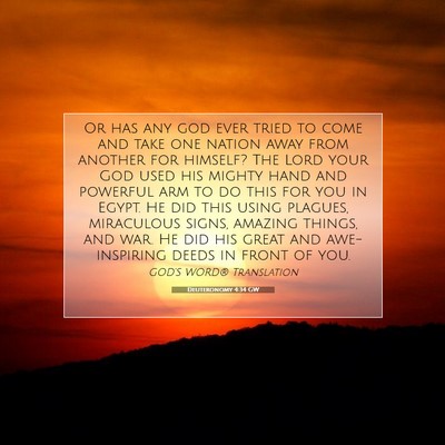 Picture 07 - Deuteronomy 4:34 GW - Or has any god ever tried to come and take one - Bible Verse Picture