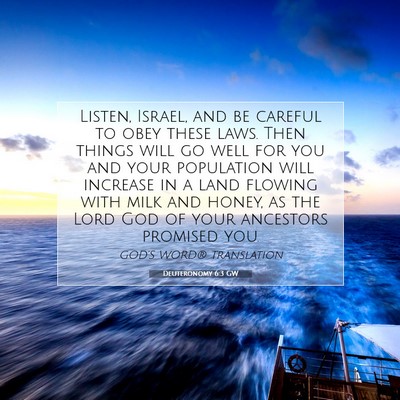 Picture 07 - Deuteronomy 6:3 GW - Listen, Israel, and be careful to obey these - Bible Verse Picture
