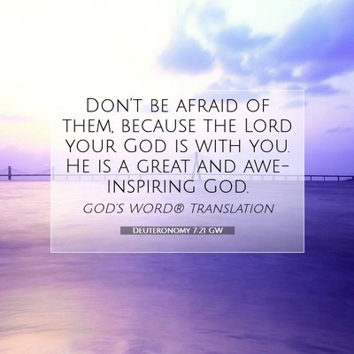 Picture 07 - Deuteronomy 7:21 GW - Don’t be afraid of them, because the Lord your - Bible Verse Picture
