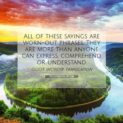 Picture 07 - Ecclesiastes 1:8 GW - All of these sayings are worn-out phrases. They - Bible Verse Picture