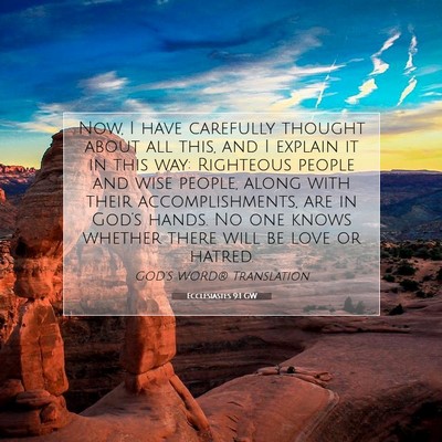 Picture 07 - Ecclesiastes 9:1 GW - Now, I have carefully thought about all this, and - Bible Verse Picture