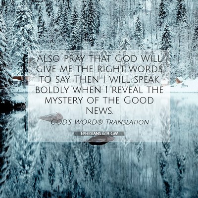Picture 07 - Ephesians 6:19 GW - Also pray that God will give me the right words - Bible Verse Picture