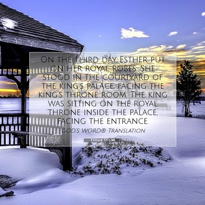 Picture 07 - Esther 5:1 GW - On the third day Esther put on her royal robes. - Bible Verse Picture