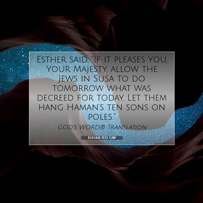 Picture 07 - Esther 9:13 GW - Esther said, “If it pleases you, Your Majesty, - Bible Verse Picture