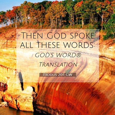 Picture 07 - Exodus 20:1 GW - Then God spoke all these - Bible Verse Picture