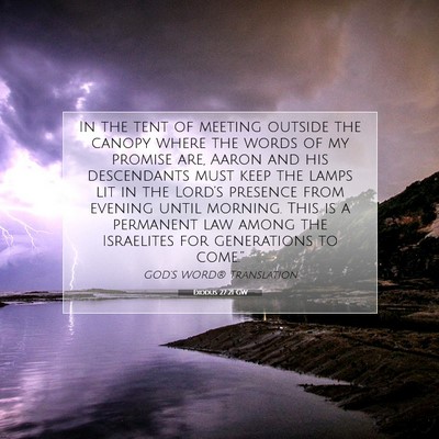 Picture 07 - Exodus 27:21 GW - In the tent of meeting outside the canopy where - Bible Verse Picture