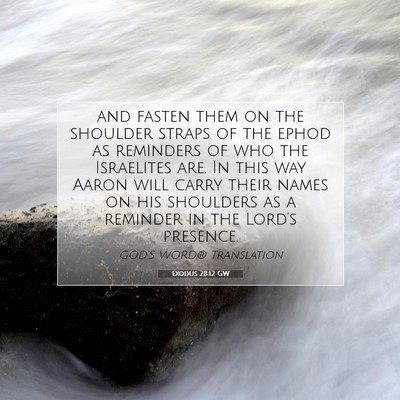 Picture 07 - Exodus 28:12 GW - and fasten them on the shoulder straps of the - Bible Verse Picture