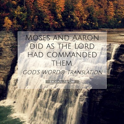 Picture 07 - Exodus 7:6 GW - Moses and Aaron did as the Lord had commanded - Bible Verse Picture