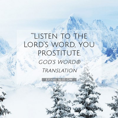 Picture 07 - Ezekiel 16:35 GW - “‘Listen to the Lord’s word, you - Bible Verse Picture