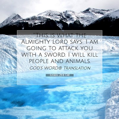 Picture 07 - Ezekiel 29:8 GW - “‘This is what the Almighty Lord says: I am - Bible Verse Picture