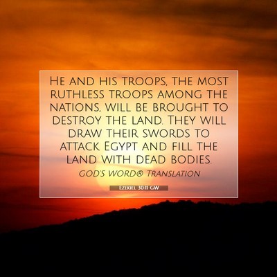 Picture 07 - Ezekiel 30:11 GW - He and his troops, the most ruthless troops among - Bible Verse Picture