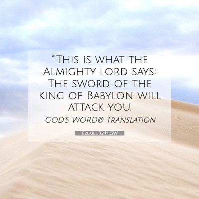 Picture 07 - Ezekiel 32:11 GW - “‘This is what the Almighty Lord says: The - Bible Verse Picture