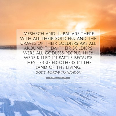 Picture 07 - Ezekiel 32:26 GW - “Meshech and Tubal are there with all their - Bible Verse Picture