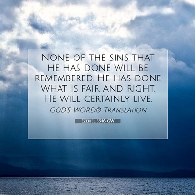 Picture 07 - Ezekiel 33:16 GW - None of the sins that he has done will be - Bible Verse Picture
