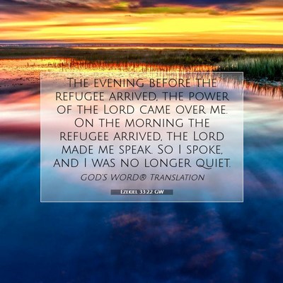 Picture 07 - Ezekiel 33:22 GW - The evening before the refugee arrived, the power - Bible Verse Picture