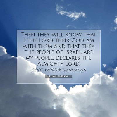 Picture 07 - Ezekiel 34:30 GW - Then they will know that I, the Lord their God, - Bible Verse Picture