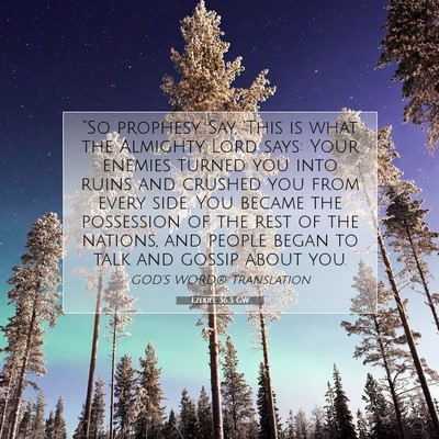 Picture 07 - Ezekiel 36:3 GW - “So prophesy. Say, ‘This is what the Almighty - Bible Verse Picture
