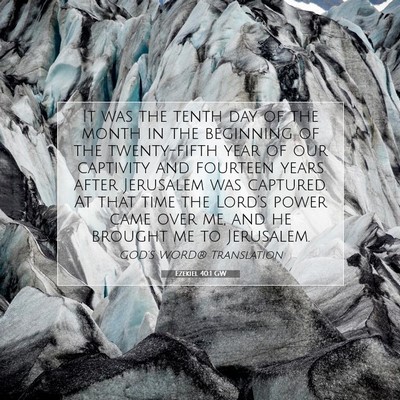Picture 07 - Ezekiel 40:1 GW - It was the tenth day of the month in the - Bible Verse Picture
