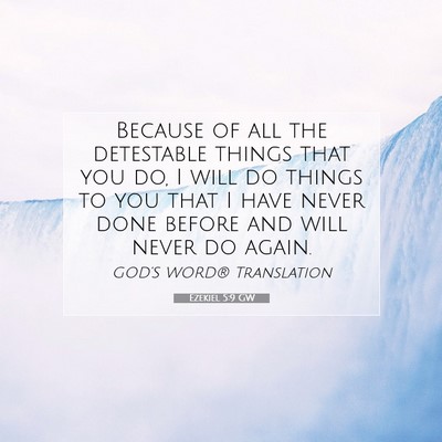Picture 07 - Ezekiel 5:9 GW - Because of all the detestable things that you do, - Bible Verse Picture