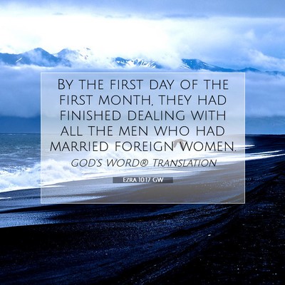 Picture 07 - Ezra 10:17 GW - By the first day of the first month, they had - Bible Verse Picture