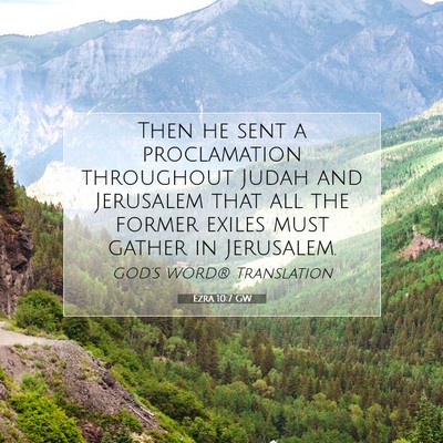 Picture 07 - Ezra 10:7 GW - Then he sent a proclamation throughout Judah and - Bible Verse Picture