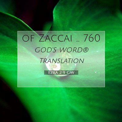 Picture 07 - Ezra 2:9 GW - of Zaccai … - Bible Verse Picture