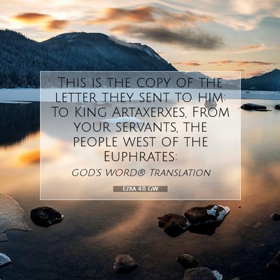 Picture 07 - Ezra 4:11 GW - This is the copy of the letter they sent to him: - Bible Verse Picture