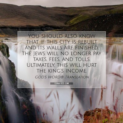 Picture 07 - Ezra 4:13 GW - You should also know that if this city is rebuilt - Bible Verse Picture