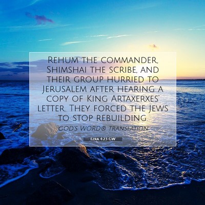 Picture 07 - Ezra 4:23 GW - Rehum the commander, Shimshai the scribe, and - Bible Verse Picture