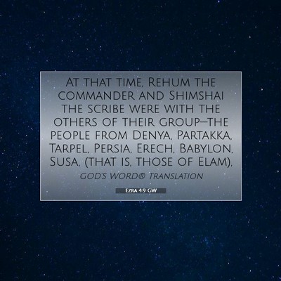 Picture 07 - Ezra 4:9 GW - At that time, Rehum the commander and Shimshai - Bible Verse Picture