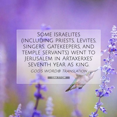 Picture 07 - Ezra 7:7 GW - Some Israelites (including priests, Levites, - Bible Verse Picture