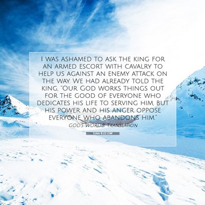 Picture 07 - Ezra 8:22 GW - I was ashamed to ask the king for an armed escort - Bible Verse Picture