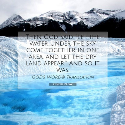Picture 07 - Genesis 1:9 GW - Then God said, “Let the water under the sky - Bible Verse Picture
