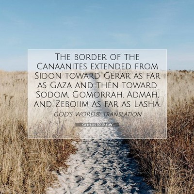Picture 07 - Genesis 10:19 GW - The border of the Canaanites extended from Sidon - Bible Verse Picture