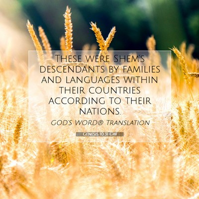 Picture 07 - Genesis 10:31 GW - These were Shem’s descendants by families and - Bible Verse Picture