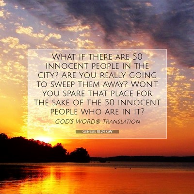 Picture 07 - Genesis 18:24 GW - What if there are 50 innocent people in the city? - Bible Verse Picture