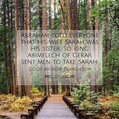 Picture 07 - Genesis 20:2 GW - Abraham told everyone that his wife Sarah was his - Bible Verse Picture