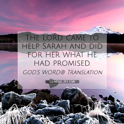 Picture 07 - Genesis 21:1 GW - The Lord came to help Sarah and did for her what - Bible Verse Picture