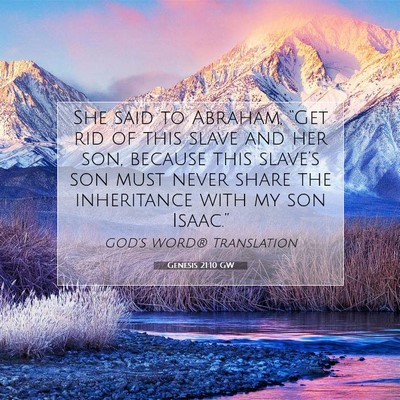 Picture 07 - Genesis 21:10 GW - She said to Abraham, “Get rid of this slave and - Bible Verse Picture
