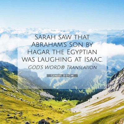 Picture 07 - Genesis 21:9 GW - Sarah saw that Abraham’s son by Hagar the - Bible Verse Picture