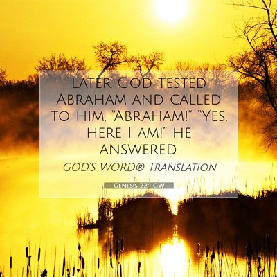 Picture 07 - Genesis 22:1 GW - Later God tested Abraham and called to him, - Bible Verse Picture