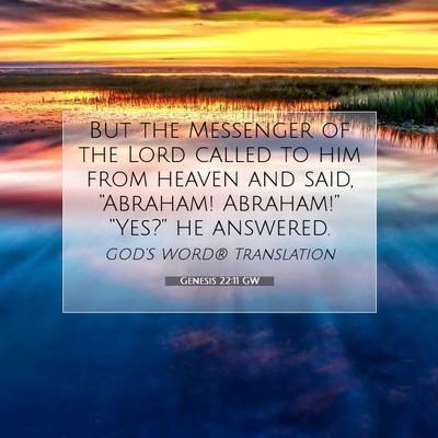 Picture 07 - Genesis 22:11 GW - But the Messenger of the Lord called to him from - Bible Verse Picture
