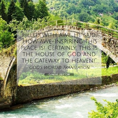 Picture 07 - Genesis 28:17 GW - Filled with awe, he said, “How awe-inspiring - Bible Verse Picture