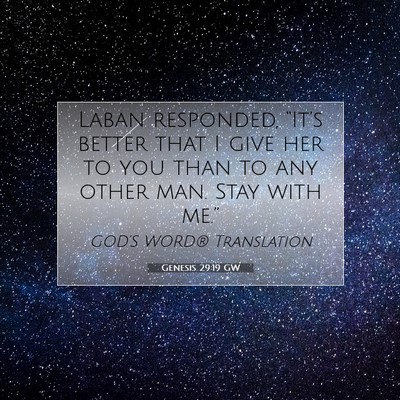 Picture 07 - Genesis 29:19 GW - Laban responded, “It’s better that I give her - Bible Verse Picture