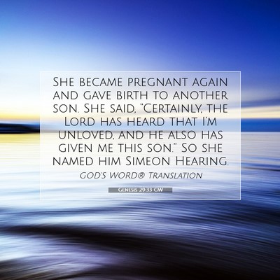 Picture 07 - Genesis 29:33 GW - She became pregnant again and gave birth to - Bible Verse Picture