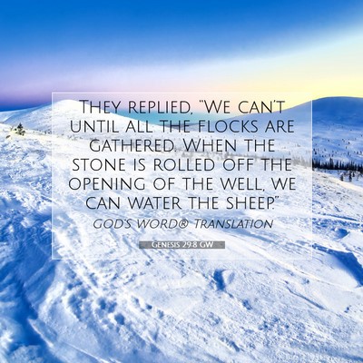 Picture 07 - Genesis 29:8 GW - They replied, “We can’t until all the flocks - Bible Verse Picture